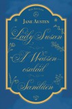 Lady Susan, A Watson család, Sanditon
