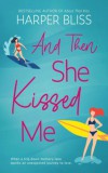 Ladylit Publishing Harper Bliss: And Then She Kissed Me - könyv