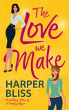 Ladylit Publishing Harper Bliss: The Love We Make - könyv