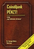 Lama Plus Kft. Vida Imre - Gyenge Balázs: Csináljunk pénzt! - Egy befektetés története - könyv