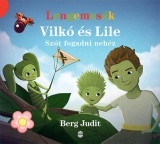 Lampion Könyvek Berg Judit: Vilkó és Lile 3. - Szót fogadni nehéz - könyv