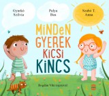 Lampion Könyvek Palya Bea, Szabó T. Anna, Gyurkó Szilvia: Minden gyerek kicsi kincs - könyv
