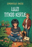 Lampion Könyvek Simonfalvi Ancsa: Lujzi titkos kertje - könyv