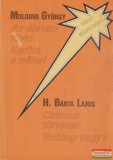 Lapkiadó Vállalat Moldova György, H. Barta Lajos - Az ?életem rövid - Kerüld a nőket / Cirkuszi történet – Boldog vagy?
