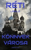Larkin Consulting Kft. Réti László: Könnyek városa - könyv