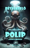 Larkin Consulting Kft. Réti László: Polip - könyv