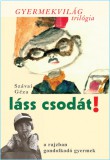 Láss csodát! - a rajzban gondolkodó gyermek