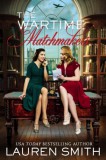 Lauren Smith: The Wartime Matchmakers - könyv
