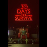 Laush Studio 30 days to survive (PC - Steam elektronikus játék licensz)