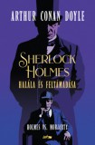 Lazi Kiadó Arthur Conan Doyle: Sherlock Holmes halála és feltámadása - könyv