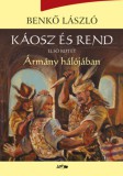 Lazi Kiadó Benkő László: Káosz és rend I. - Ármány hálójában - könyv