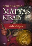 Lazi Kiadó Benkő László: Mátyás király IV. - könyv