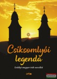 Lazi Kiadó Csíksomlyói legenda - Erdélyi magyar írók novellái