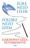 Lazi Kiadó Gárdonyi Géza: Földre néző szem - Égre néző lélek - könyv