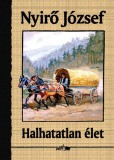 Lazi Kiadó Nyirő József: Halhatatlan élet - könyv