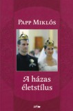 Lazi Kiadó Papp Miklós: A házas életstílus - könyv