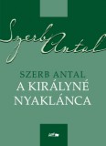 Lazi Kiadó Szerb Antal: A királyné nyaklánca - könyv