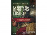 Lazi Könyvkiadó Benkő László - Mátyás király III. - A legyőzhetetlen