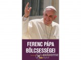 Lazi Könyvkiadó Ferenc Pápa bölcsességei