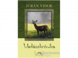 Lazi Könyvkiadó Jurán Vidor - Vadászkrónika