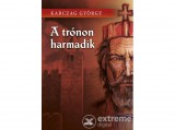 Lazi Könyvkiadó Karczag György - A trónon harmadik
