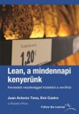 LEAN ENTERPRISE INSTITUTE Juan Antonio Tena, Emi Castro: Lean, a mindennapi kenyerünk - könyv