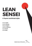 LEAN ENTERPRISE INSTITUTE Michael Ballé, Chartier, Nicolas, Coignet, Pascale, Olivencia, Sandrine, Powell, Daryl, Reke, Eivind: Lean Sensei - könyv