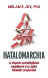 Lelkesedés Tanulás Szabadság Könyvek Melanie Joy, PhD: Hatalomarchia - könyv