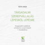 Lelkesedés Tanulás Szabadság Könyvek Tóth Andi: Társadalmi szerepvállalás - könyv