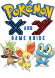 Leon PUBLISHING Game Ultimate Game Guides: Pokémon X Walkthrough and Pokémon Y Walkthrough Ultımate Game Guides - könyv