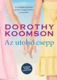 LETTERO KIADÓ KFT. Dorothy Koomson: Az utolsó csepp - Kizárólag felnőtt olvasóknak! - könyv