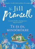LETTERO KIADÓ KFT. Jill Mansell: Te és én mindörökre - könyv