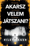 LETTERO KIADÓ KFT. Riley Sager: Akarsz velem játszani? - Két igazság, egy hazugság - könyv