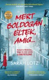 LETTERO KIADÓ KFT. Sarah Lotz: Mert boldogan éltek, amíg...? - könyv
