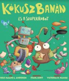 Lettero Kiadó KókuszBanán és a szuper-robot