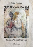 LEXICA KFT. Ézsiás Erzsébet: Perpetuum mobile - könyv
