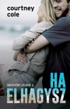 Libri - Insomnia Cole, Courtney: Ha elhagysz - könyv