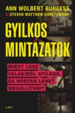Libri Kiadó Ann Wolbertburgess - Steven Matthew Constantine: Gyilkos mintázatok - könyv