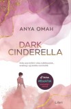 Libri Kiadó Anya Omah: Dark Cinderella - könyv