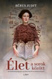 Libri Kiadó Béres Judit: Élet a sorok között - könyv