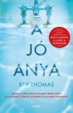 Libri Kiadó Bev Thomas: A jó anya - könyv
