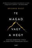 Libri Kiadó Brianna Wiest: Te magad vagy a hegy - könyv