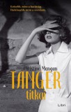 Libri Kiadó Christine Mangan: Tanger titkai - könyv