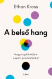 Libri Kiadó Ethan Kross: A belső hang - könyv