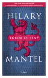 Libri Kiadó Hilary Mantel: Tükör és fény - könyv