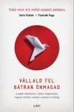 Libri Kiadó Ichiro Kishimi - Fumitake Koga: Vállald fel bátran önmagad - A japán sikerkönyv, amely megmutatja, hogyan lehetsz valóban szabad és boldog - könyv