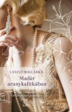 Libri Kiadó László Boglárka: Madár aranykalitkában - könyv