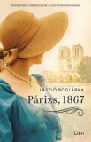 Libri Kiadó László Boglárka: Párizs, 1867 - könyv