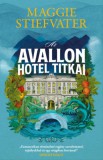 Libri Kiadó Maggie Stiefvater: Az Avallon Hotel titkai - könyv