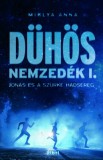 Libri Kiadó Miklya Anna: Dühös nemzedék I. - Jonas és a szürke hadsereg - könyv